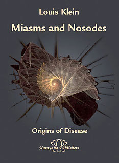 Miasms and Nosodes Origins of Disease - Volume I